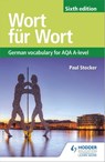 Wort für Wort Sixth Edition: German Vocabulary for AQA A-level - Paul Stocker - 9781510431720