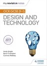 My Revision Notes: OCR GCSE (9-1) Design and Technology - Andy Knight ; Kevin Crampton ; Corinne Walkley - 9781510432079