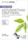 Fy Nodiadau Adolygu: CBAC TGAU Astudiaethau Crefyddol Uned 2 Crefydd a Themâu Moesegol - Joy White ; Gavin Craigen - 9781510436527
