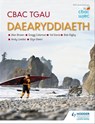 CBAC TGAU Daearyddiaeth (WJEC GCSE Geography Welsh-language edition) - Val Davis ; Bob Digby ; Alan Brown ; Glyn Owen ; Andy Leeder ; Gregg Coleman - 9781510442405