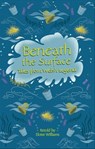 Reading Planet - Beneath the Surface Tales from Welsh Legend - Level 7: Fiction (Saturn) - Eloise Williams - 9781510445222