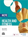 NCFE Level 1/2 Technical Award in Health and Fitness - HOWITT,  Ross ; Murray, Mike - 9781510446403