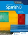Spanish B for the IB Diploma Second Edition - Mike Thacker ; Sebastian Bianchi - 9781510446557