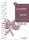 Cambridge IGCSE™ Spanish Vocabulary Workbook - Simon Barefoot - 9781510448094