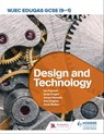 WJEC Eduqas GCSE (9-1) Design and Technology - Ian Fawcett ; Jacqui Howells ; Dan Hughes ; Andy Knight ; Chris Walker ; Jennifer Tilley - 9781510450936