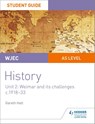 WJEC AS-level History Student Guide Unit 2: Weimar and its challenges c.1918-1933 - Gareth Holt - 9781510451438