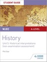 WJEC A-level History Student Guide Unit 5: Historical Interpretations (non-examination assessment) - Phil Star - 9781510451469