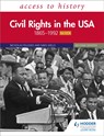 Access to History: Civil Rights in the USA 1865–1992 for OCR Second Edition - Nicholas Fellows ; Mike Wells - 9781510457935