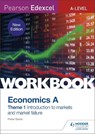 Pearson Edexcel A-Level Economics A Theme 1 Workbook: Introduction to markets and market failure - Peter Davis - 9781510458093