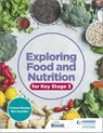 Exploring Food and Nutrition for Key Stage 3 - Yvonne Mackey ; Bev Saunder - 9781510458222