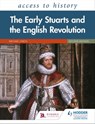 Access to History: The Early Stuarts and the English Revolution, 1603–60, Second Edition - Katherine Brice ; Michael Lynch - 9781510459717