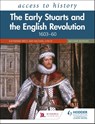Access to History: The Early Stuarts and the English Revolution, 1603–60, Second Edition - Katherine Brice ; Michael Lynch - 9781510459786