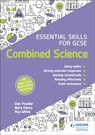Essential Skills for GCSE Combined Science - Dan Foulder ; Nora Henry ; Roy White - 9781510459991