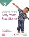 NCFE CACHE Level 2 Diploma for the Early Years Practitioner - Penny Tassoni ; Louise Burnham - 9781510468498