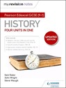 My Revision Notes: Pearson Edexcel GCSE (9–1) History: Four units in one - Sam Slater ; Steve Waugh ; John Wright - 9781510469440