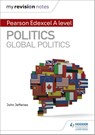My Revision Notes: Pearson Edexcel A-level Politics: Global Politics - John Jefferies - 9781510471726