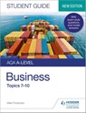 AQA A-level Business Student Guide 2: Topics 7–10 - Mike Pickerden - 9781510471993