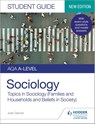 AQA A-level Sociology Student Guide 2: Topics in Sociology (Families and households and Beliefs in society) - Joan Garrod ; Laura Pountney - 9781510472037