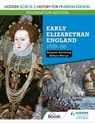 Hodder GCSE (9–1) History for Pearson Edexcel Foundation Edition: Early Elizabethan England 1558–88 - Benjamin Armstrong - 9781510473072