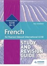 Pearson Edexcel International GCSE French Study and Revision Guide - Paul Shannon - 9781510475083