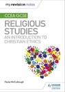 My Revision Notes CCEA GCSE Religious Studies: An introduction to Christian Ethics - Paula McCullough - 9781510477636