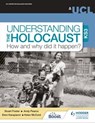 Understanding the Holocaust at KS3: How and why did it happen? - Professor Stuart Foster ; Dr Andy Pearce ; Dr Eleni Karayianni ; Helen McCord - 9781510480452
