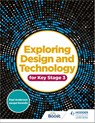 Exploring Design and Technology for Key Stage 3 - Paul Anderson ; Jacqui Howells - 9781510481343