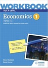AQA A-Level Economics Workbook 1 - David Horner ; Steve Stoddard - 9781510483231