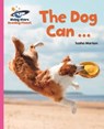 Reading Planet - The Dog Can ... - Pink A: Galaxy - Sasha Morton - 9781510485525