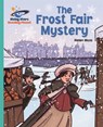 Reading Planet - The Frost Fair Mystery - Turquoise: Galaxy - Helen Moss - 9781510486249