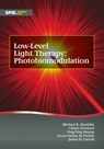 Low-Level Light Therapy - Michael R. Hamblin ; Cleber Ferraresi ; Ying-Ying Huang ; Lucas Freitas de Freitas ; James D. Carroll - 9781510614154