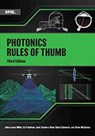 Photonics Rules of Thumb - John Lester Miller ; Edward J. Friedman ; John N. Sanders-Reed ; Katie Schwertz - 9781510631755