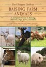 The Ultimate Guide to Raising Farm Animals - Laura Childs ; Jennifer Megyesi ; Jessie Shiers ; Kate Rowinski ; Michael Levatino ; Audrey Levatino - 9781510701120