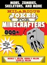 Hilarious Jokes for Minecrafters: Mobs, Zombies, Skeletons, and More - Michele C. Hollow - 9781510706323