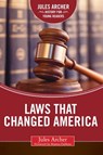 Laws that Changed America - Jules Archer - 9781510707092