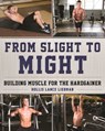From Slight to Might - Hollis Lance Liebman - 9781510708976