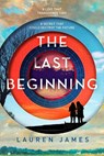 The Last Beginning - JAMES,  Lauren - 9781510710221