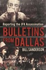 Bulletins from Dallas - Bill Sanderson - 9781510712645