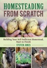 Homesteading From Scratch - Steven Jones - 9781510712942