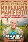 Jesse Ventura's Marijuana Manifesto - Jesse Ventura - 9781510714267