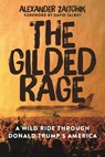 The Gilded Rage - Alexander Zaitchik - 9781510714304