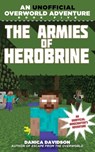 The Armies of Herobrine: An Unofficial Overworld Adventure, Book Five - Danica Davidson - 9781510716209
