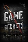 Game of Secrets - Kim Foster - 9781510716469
