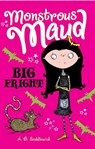Monstrous Maud: Big Fright - A. B. Saddlewick - 9781510716995