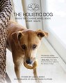 The Holistic Dog - Laura Benko ; Susan Fisher Plotner - 9781510718357