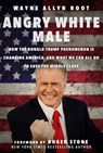 Angry White Male - Wayne Allyn Root - 9781510718432