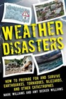 Weather Disasters - Mark D. Williams ; Amy Becker Williams - 9781510728639