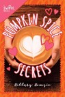 Pumpkin Spice Secrets: A Swirl Novel - Hillary Homzie - 9781510730076