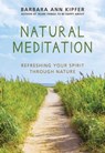 Natural Meditation - Barbara Ann Kipfer - 9781510732001