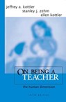 On Being a Teacher - Jeffrey A. Kottler ; Stanley J. Zehm ; Ellen Kottler - 9781510733039